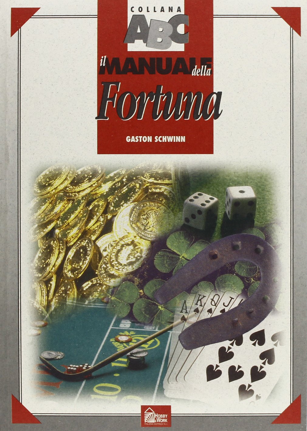 Il manuale della fortuna (Collana ABC) Religion & Esotericism