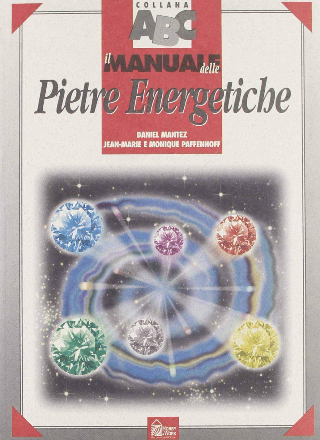 Il manuale delle pietre energetiche (Collana ABC) Religion & Esotericism