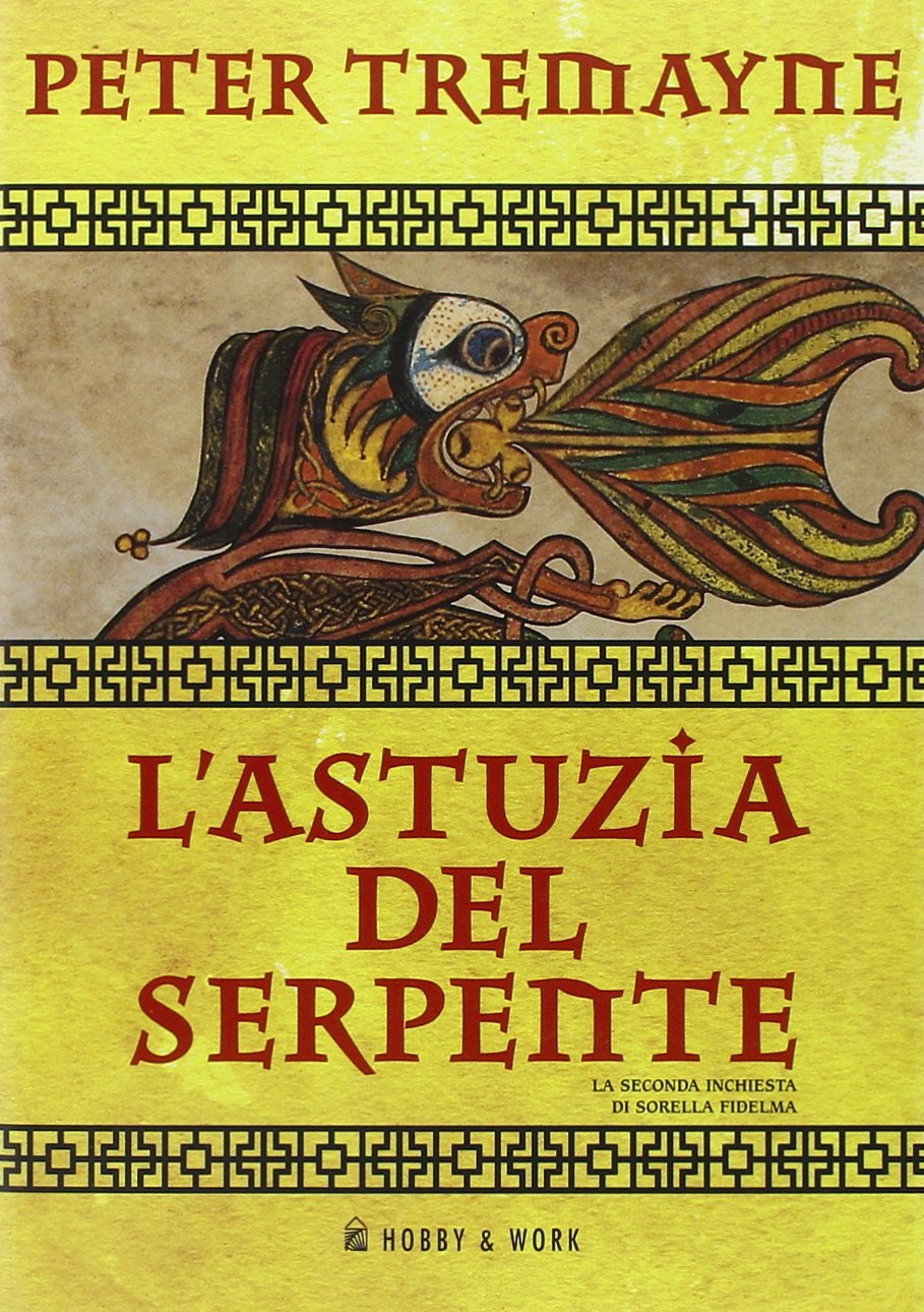 L'astuzia del serpente. Giallo celtico. La seconda inchiesta di sorella Fidelma. book