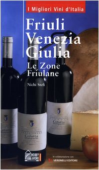 Friuli Venezia Giulia. Le zone friulane book