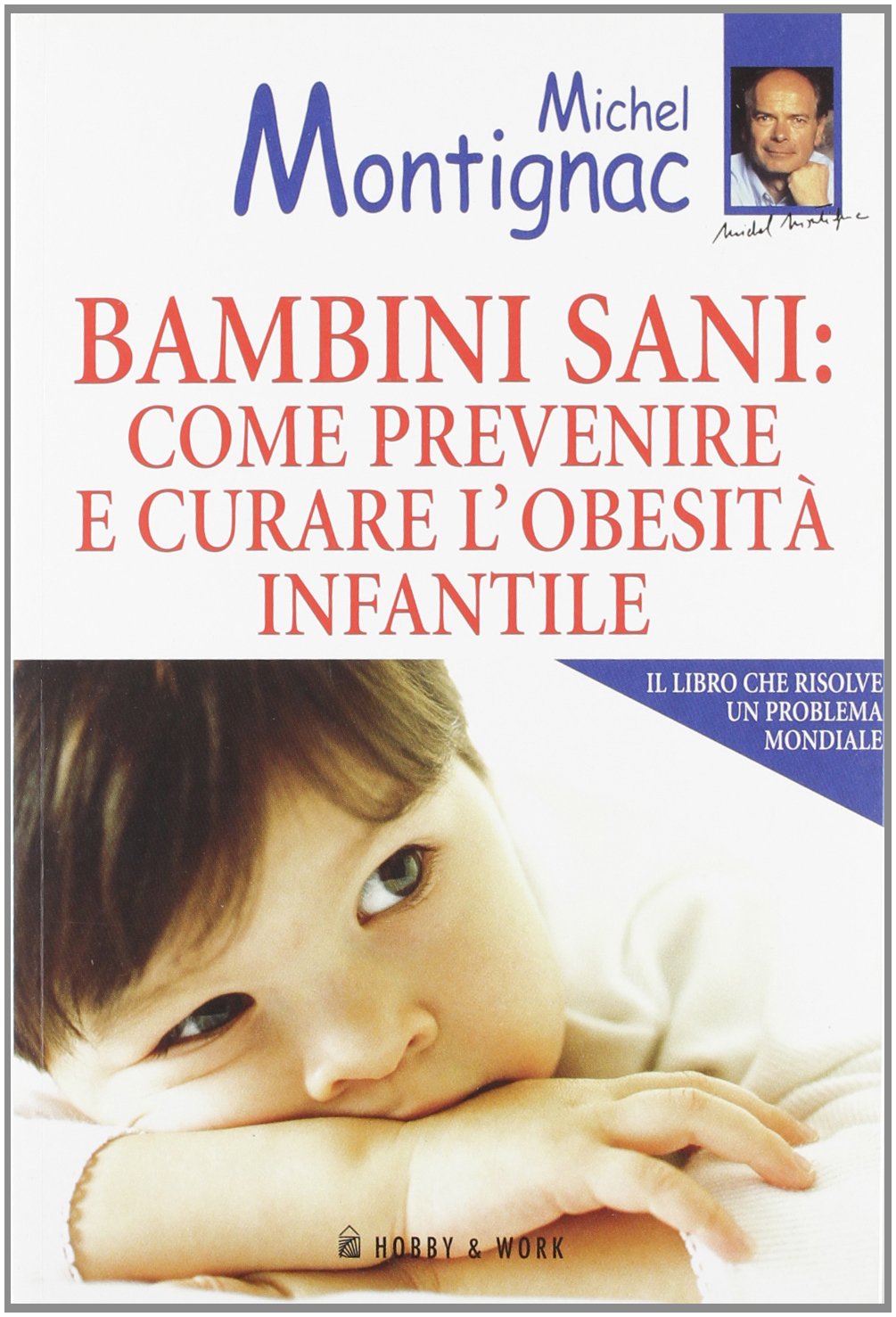 Bambini sani: come prevenire e curare l'obesità infantile (Michel Montignac) Leisure, Home & Garden