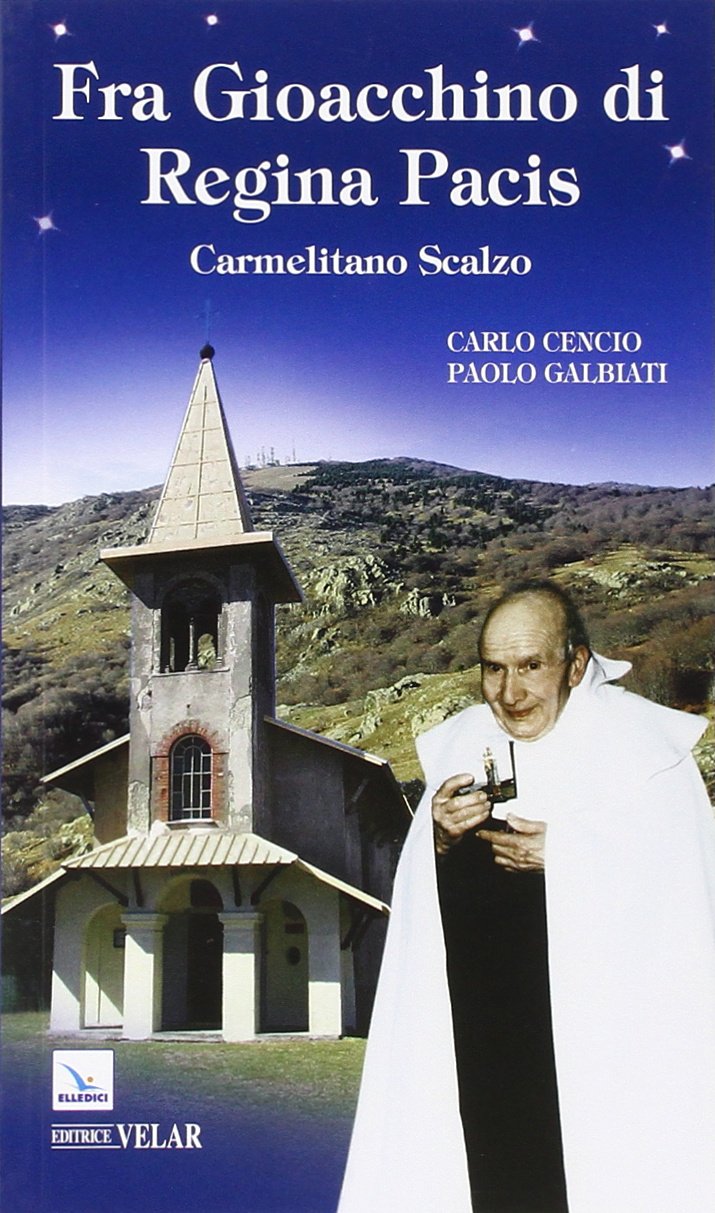 Fra Gioacchino di Regina Pacis. Carmelitano scalzo (Blu. Messaggeri d'amore) Politics & History