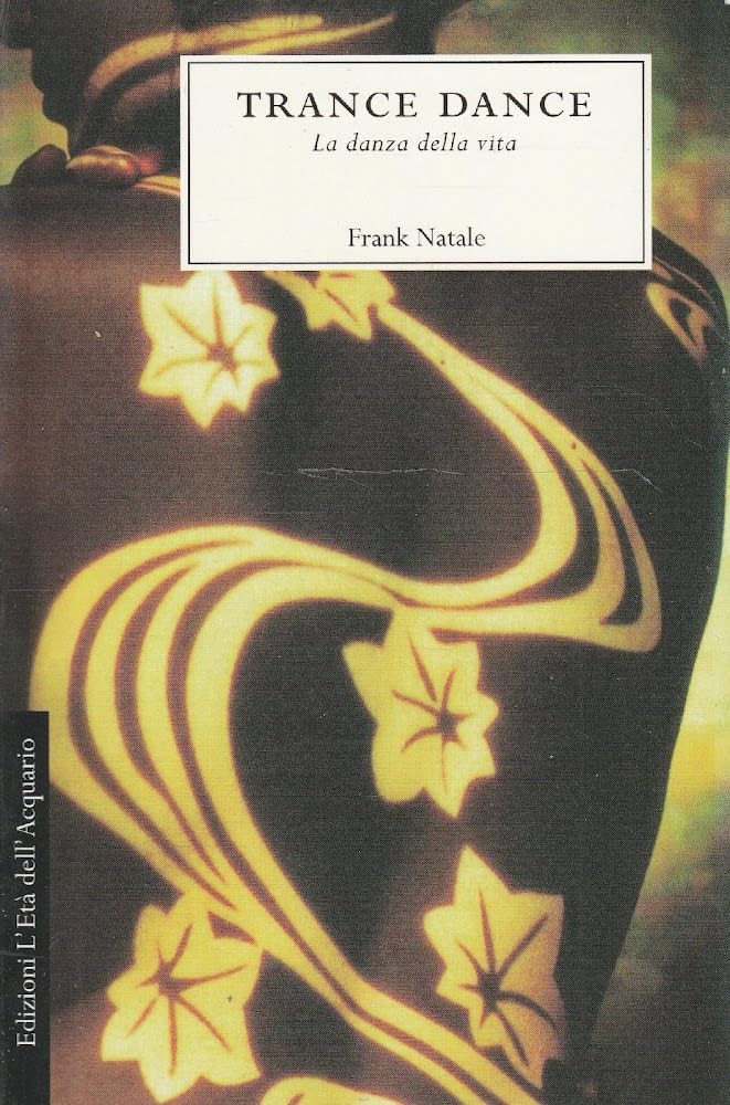Trance dance. La danza della vita Religion & Esotericism