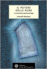 Il potere delle rune. La conoscenza segreta dei saggi Religion & Esotericism