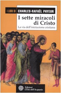 I sette miracoli di Cristo. La via dell'iniziazione cristiana book