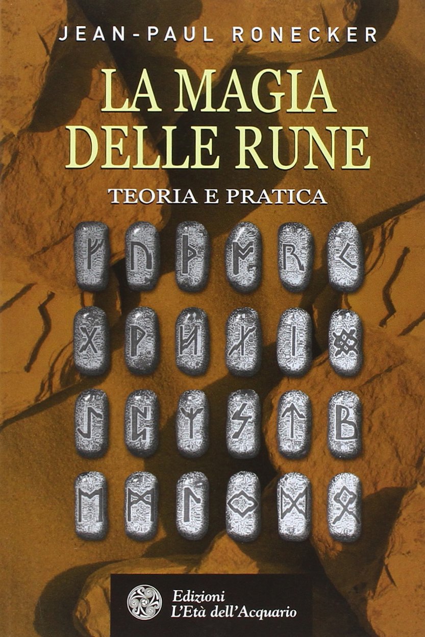 La magia delle rune. Teoria e pratica. Ediz. illustrata book