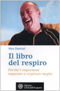 Il libro del respiro. Perché è importante imparare a respirare meglio book