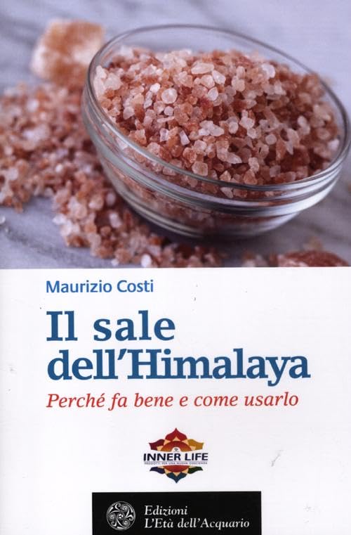Il sale dell'Himalaya. Perché fa bene e come usarlo Health, Nutrition & Fitness