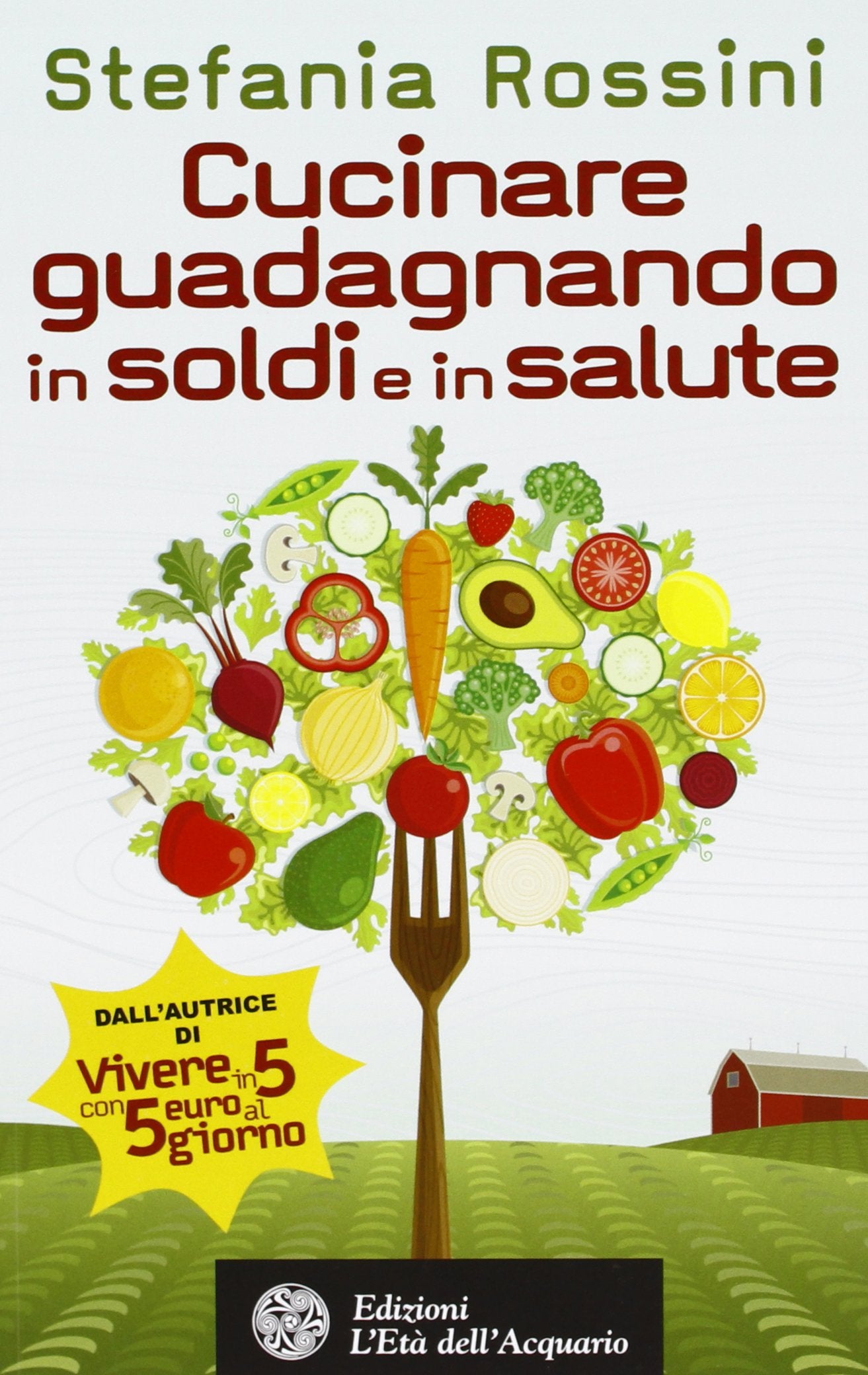 Cucinare guadagnando in soldi e in salute book