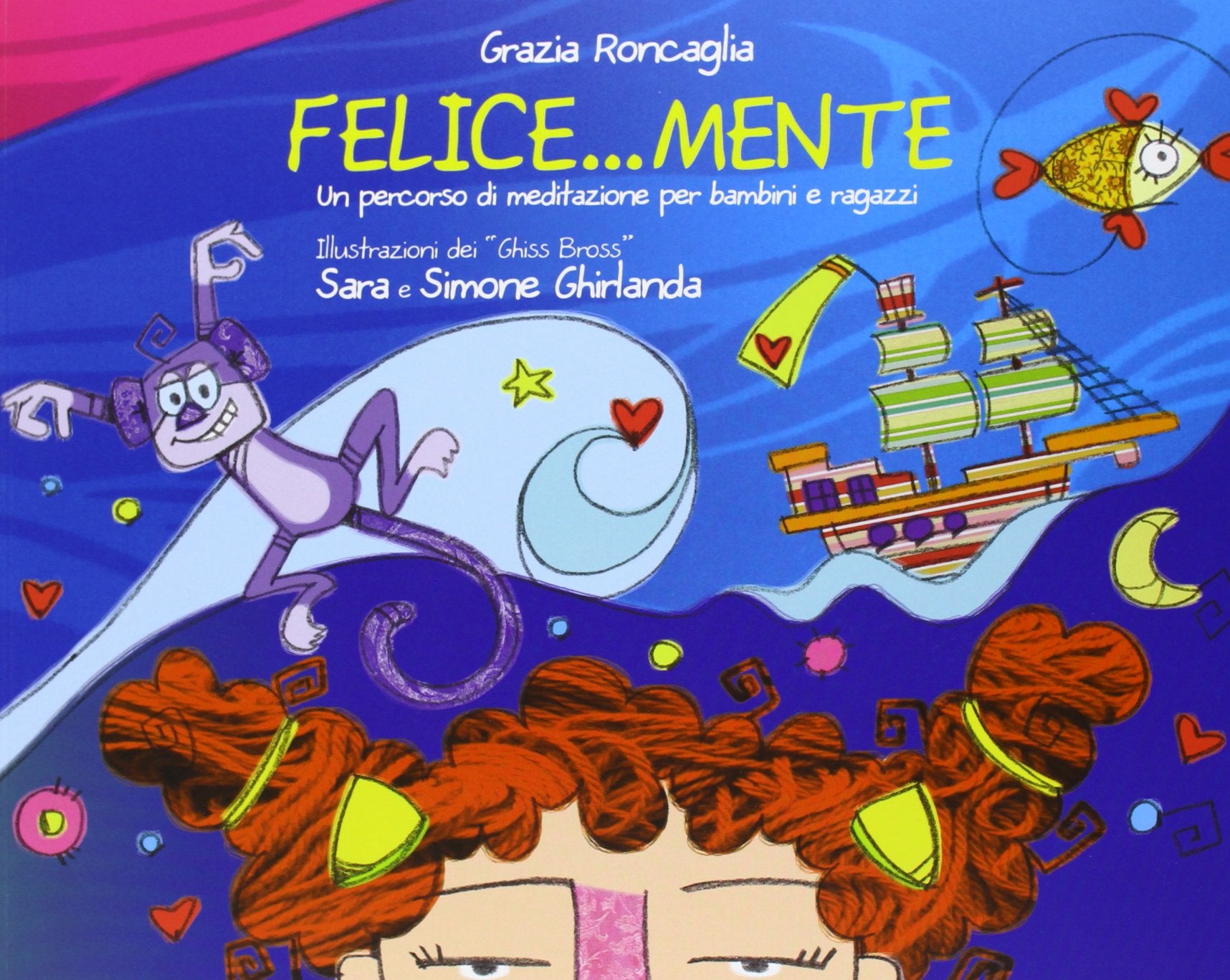 Felice...mente. Un percorso di meditazione per bambini e ragazzi book