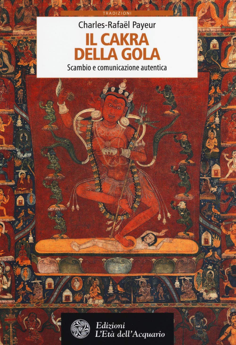 Il cakra della gola. Scambio e comunicazione autentica Religion & Esotericism
