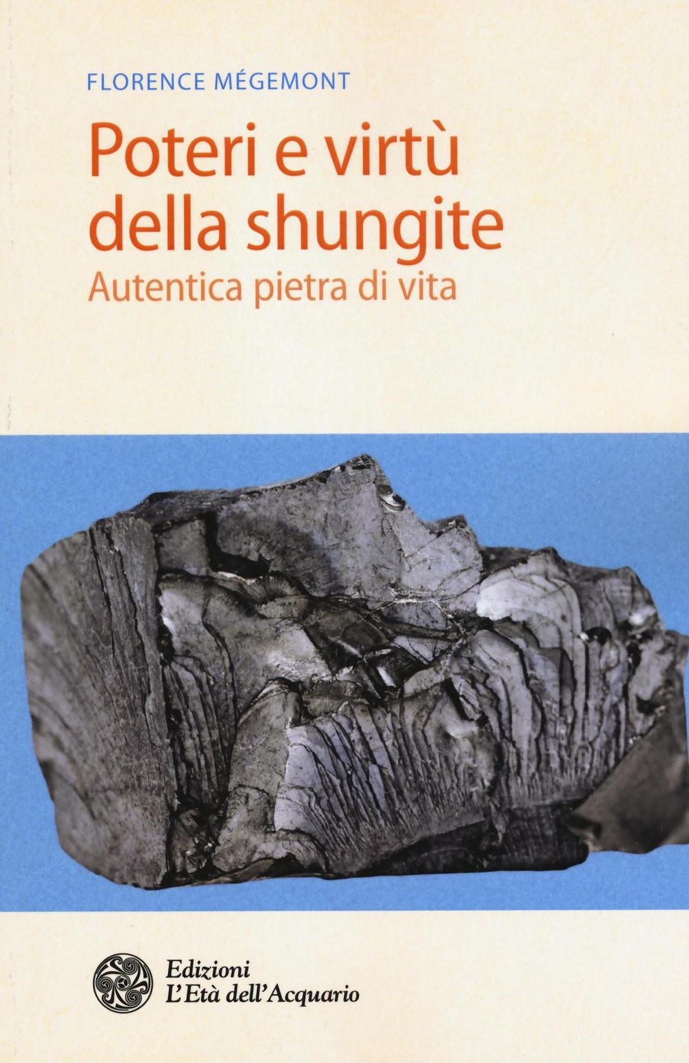 Poteri e virtù della shungite. Autentica pietra di vita book