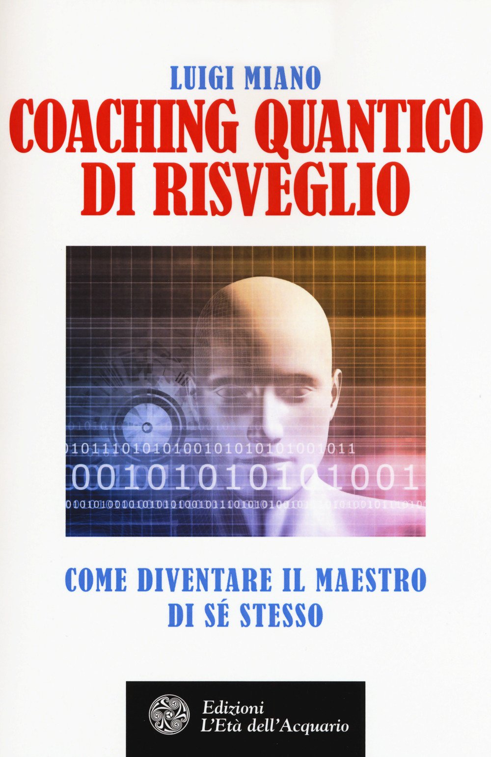 Coaching quantico di risveglio. Come diventare il maestro di sé stesso book