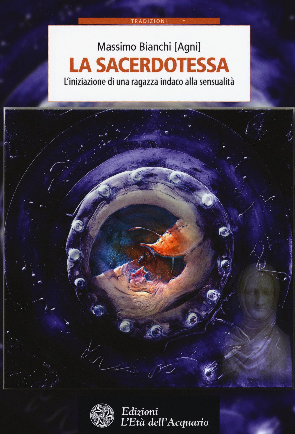 La sacerdotessa. L'iniziazione di una ragazza indaco alla sensualità book