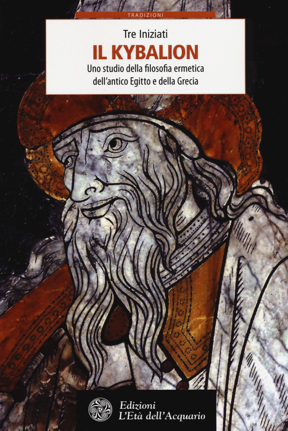 Il Kybalion. Uno studio della filosofia ermetica dell'antico Egitto e della Grecia book