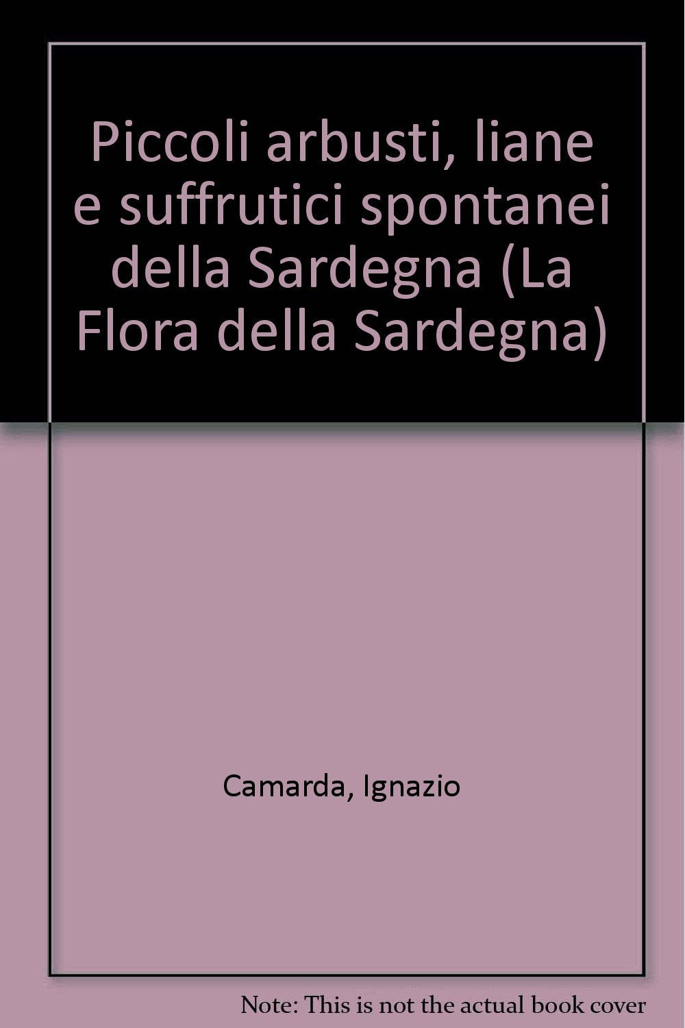 Piccoli arbusti, liane e suffrutici spontanei della Sardegna book