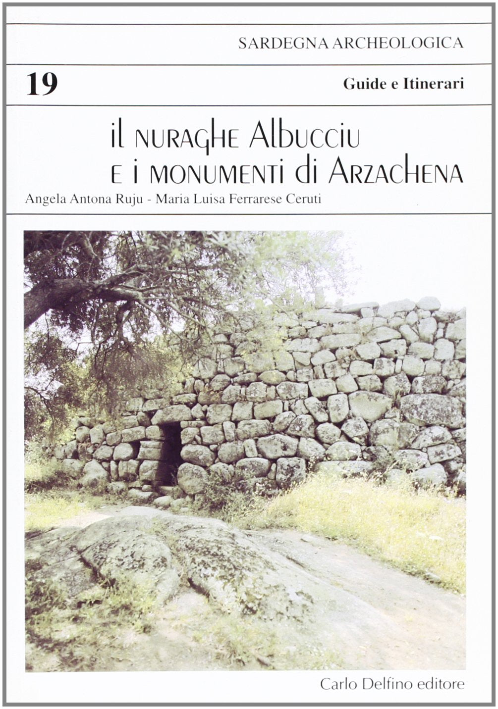 Il nuraghe Albucciu e i monumenti di Arzachena (Guida archeologica) Leisure, Home & Garden