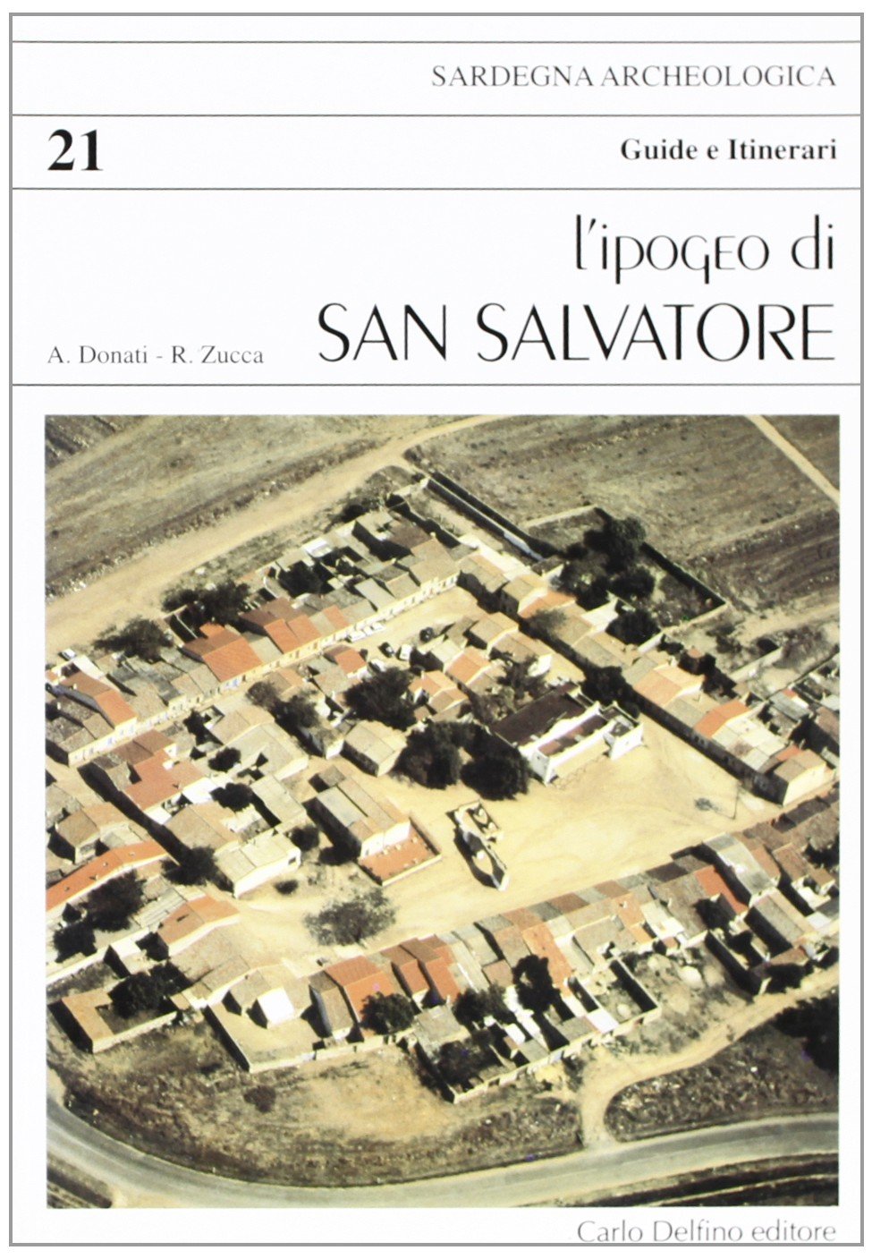 L'ipogeo di San Salvatore del Sinis (Guida archeologica) Architecture