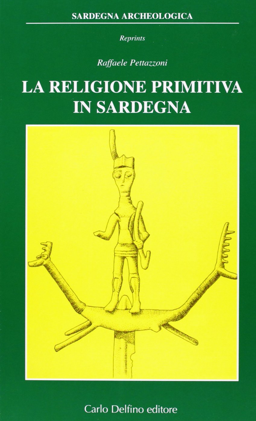 La religione primitiva in Sardegna (Archeologia. Serie reprints) Philosophy