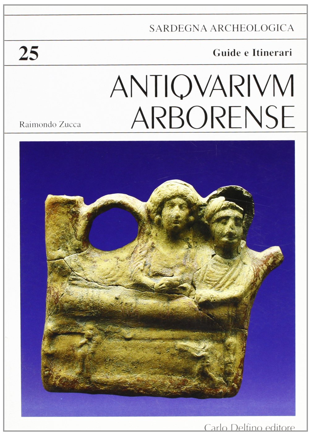 Antiquarium arborense (Guida archeologica) Natural Sciences