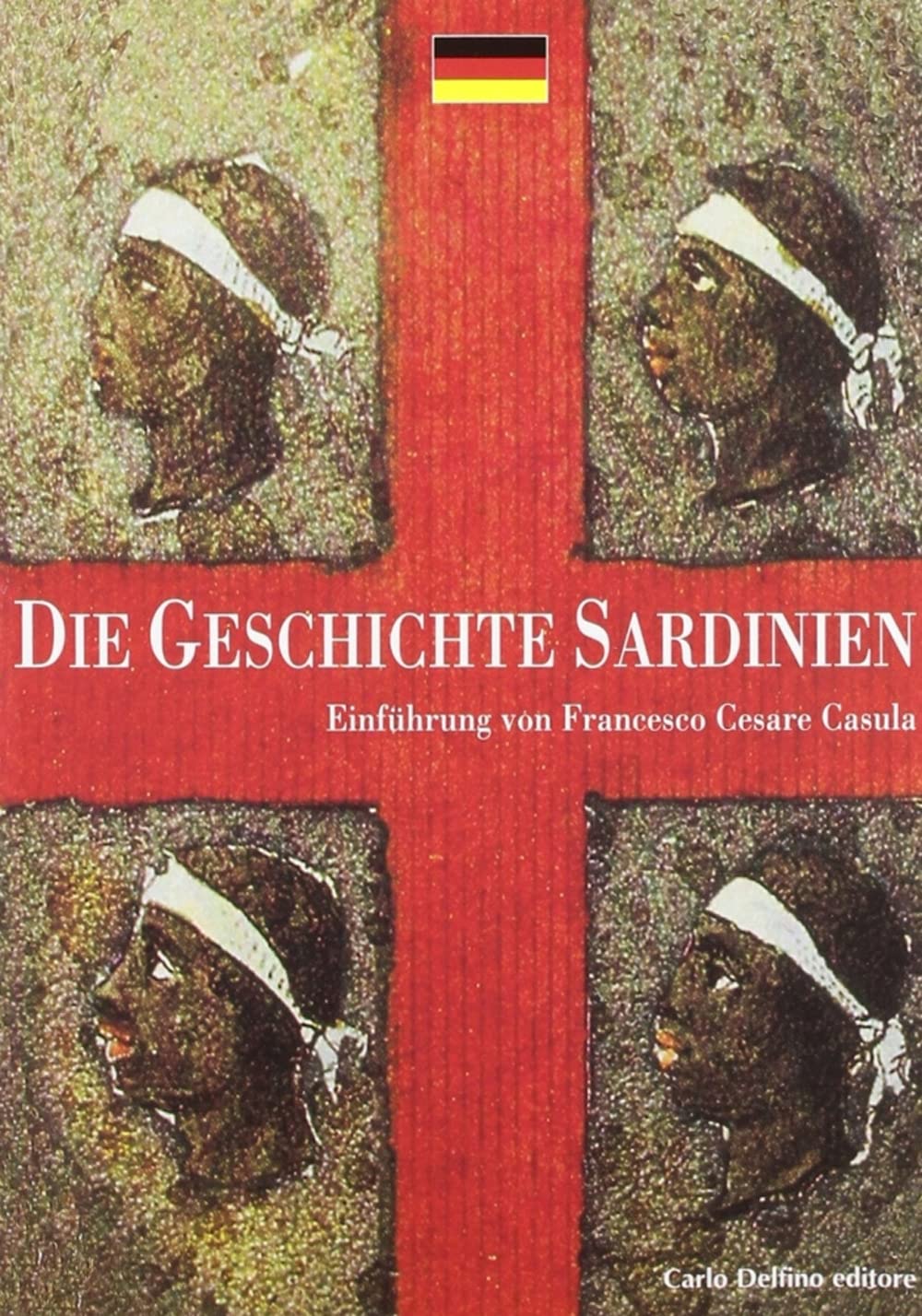 La storia di Sardegna. Sintesi. Ediz. tedesca Politics & History