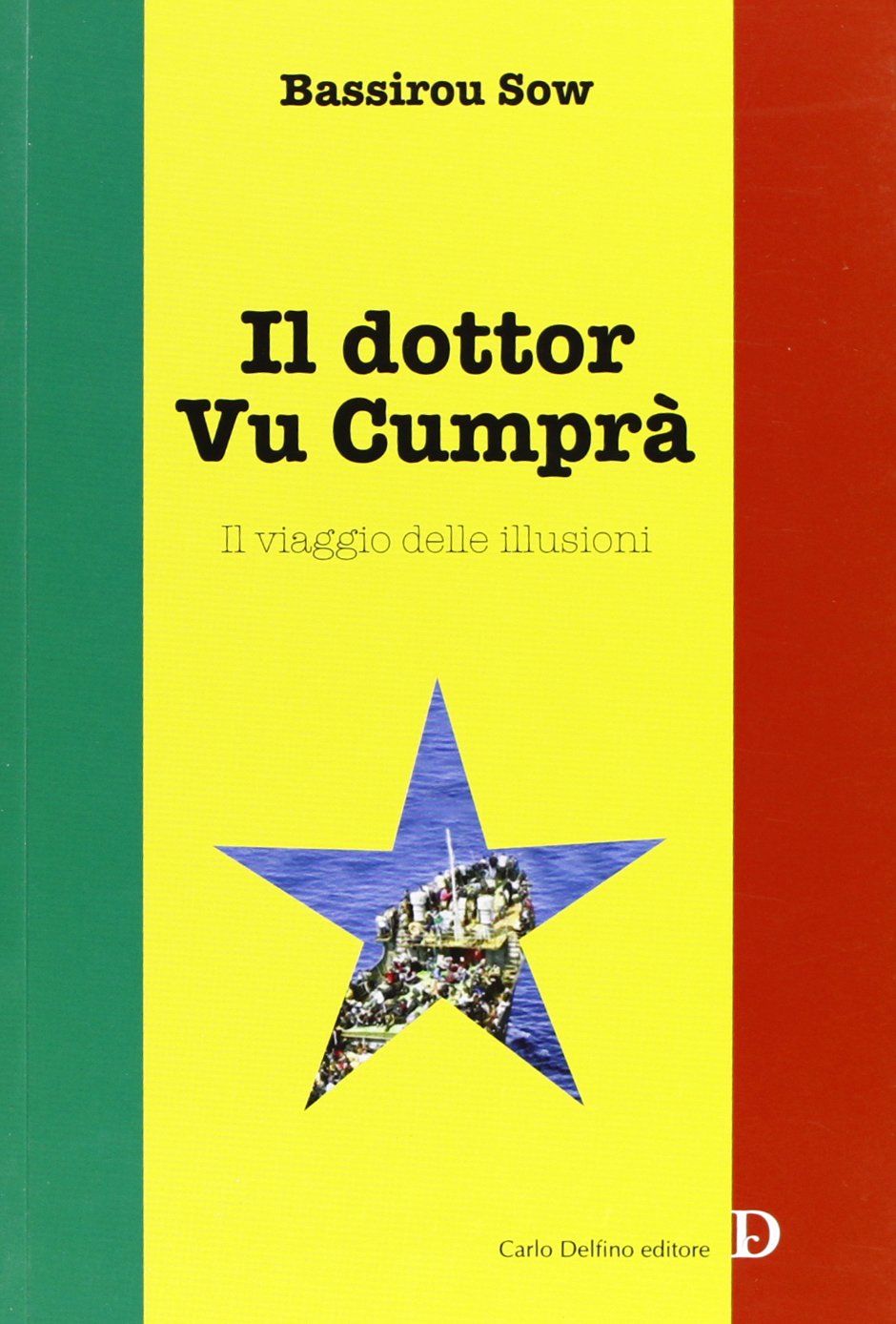 Il dottor vu cumprà. Il villaggio delle illusioni Books