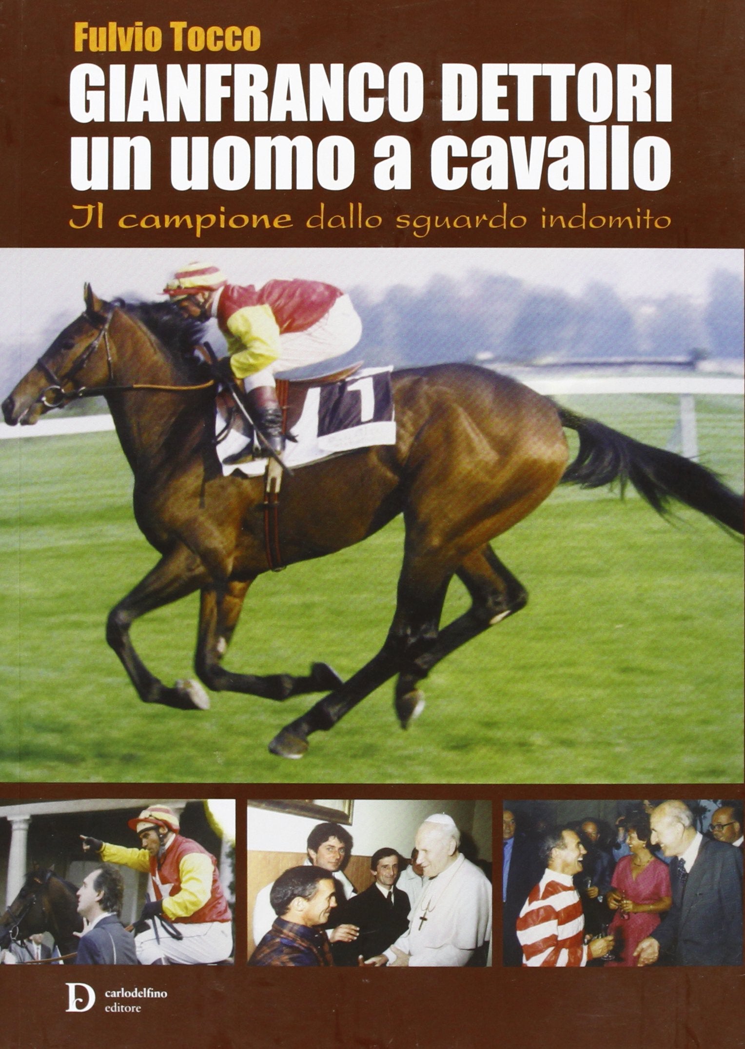 Gianfranco Dettori, un uomo a cavallo. Il campione dallo sguardo indomito Sports