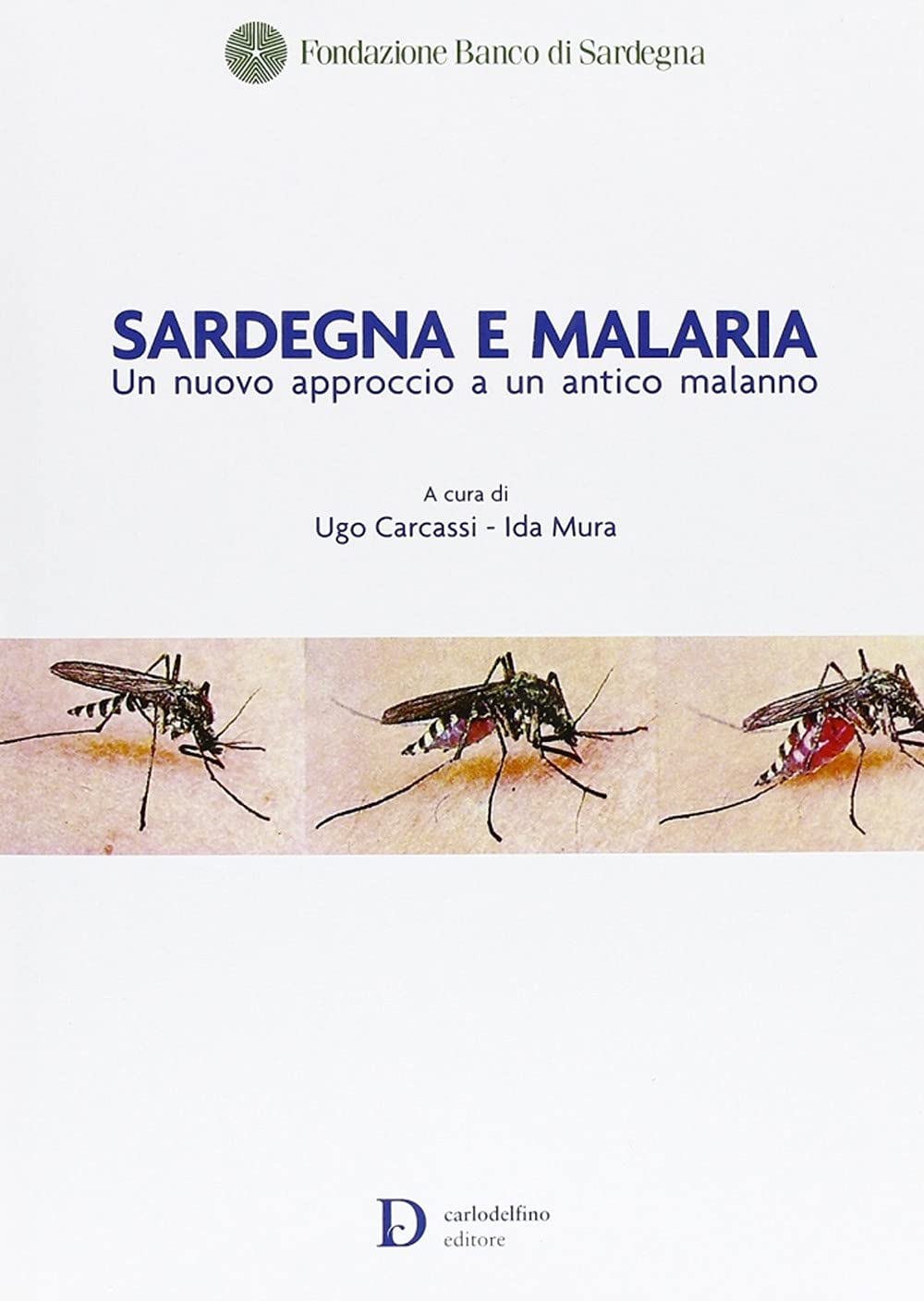 Sardegna e malaria. Un nuovo approccio a un antico malanno book