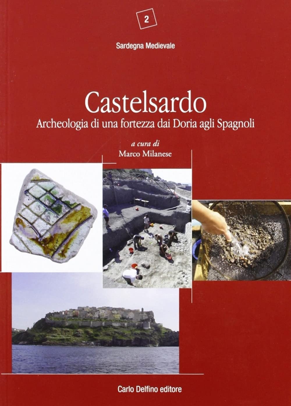 Castelsardo. Archeologia di una fortezza dai Doria agli Spagnoli Architecture