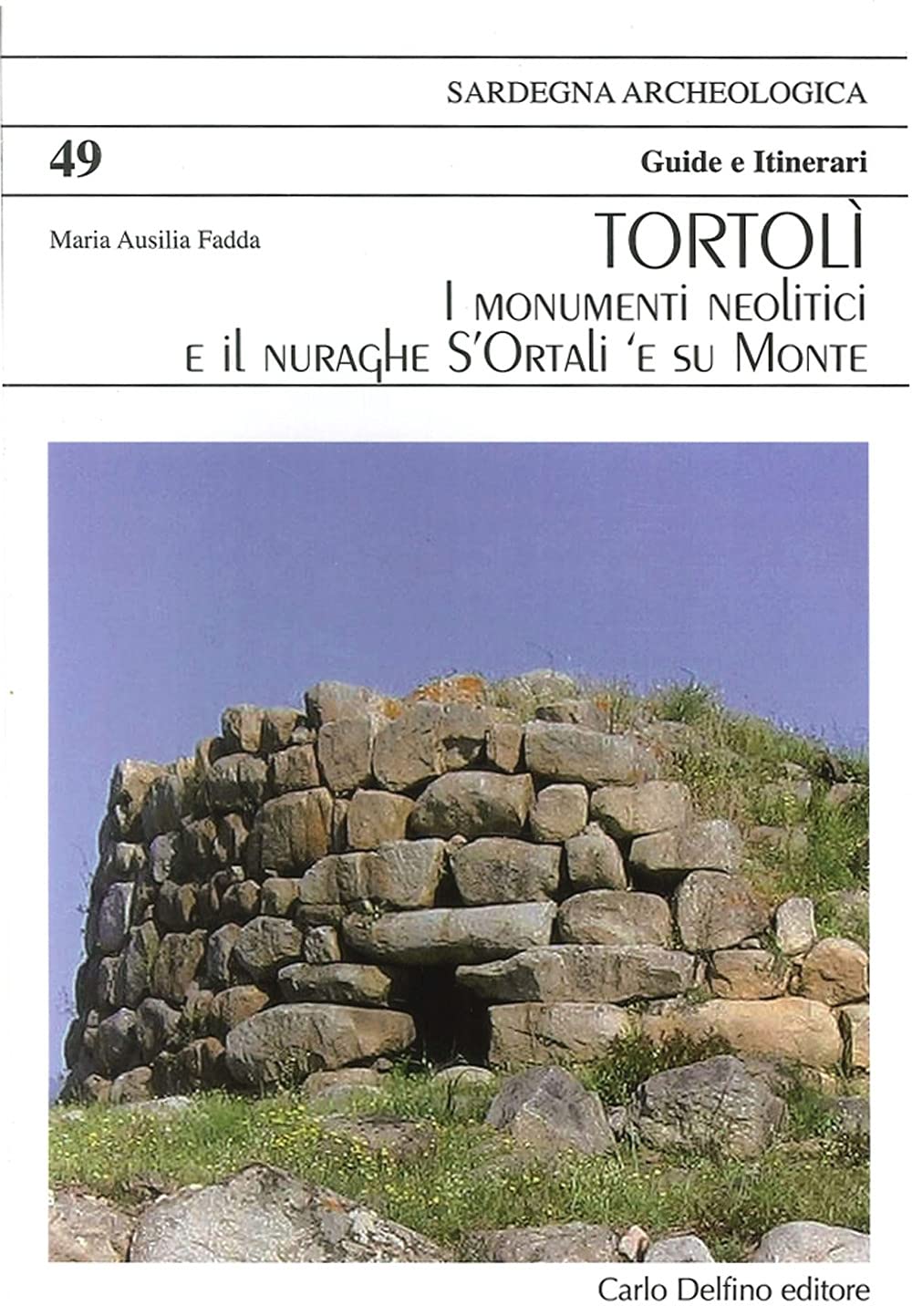 Tortolì. I monumenti neolitici e il nuraghe S´Ortali e Su Monte Natural Sciences