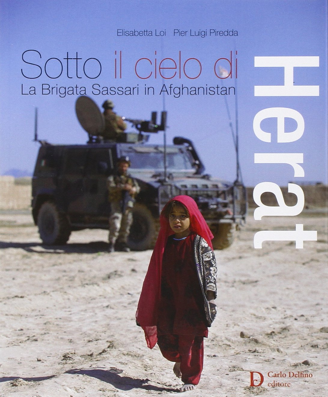Sotto il cielo di Herat. La Brigata Sassari in Afghanistan Social Sciences