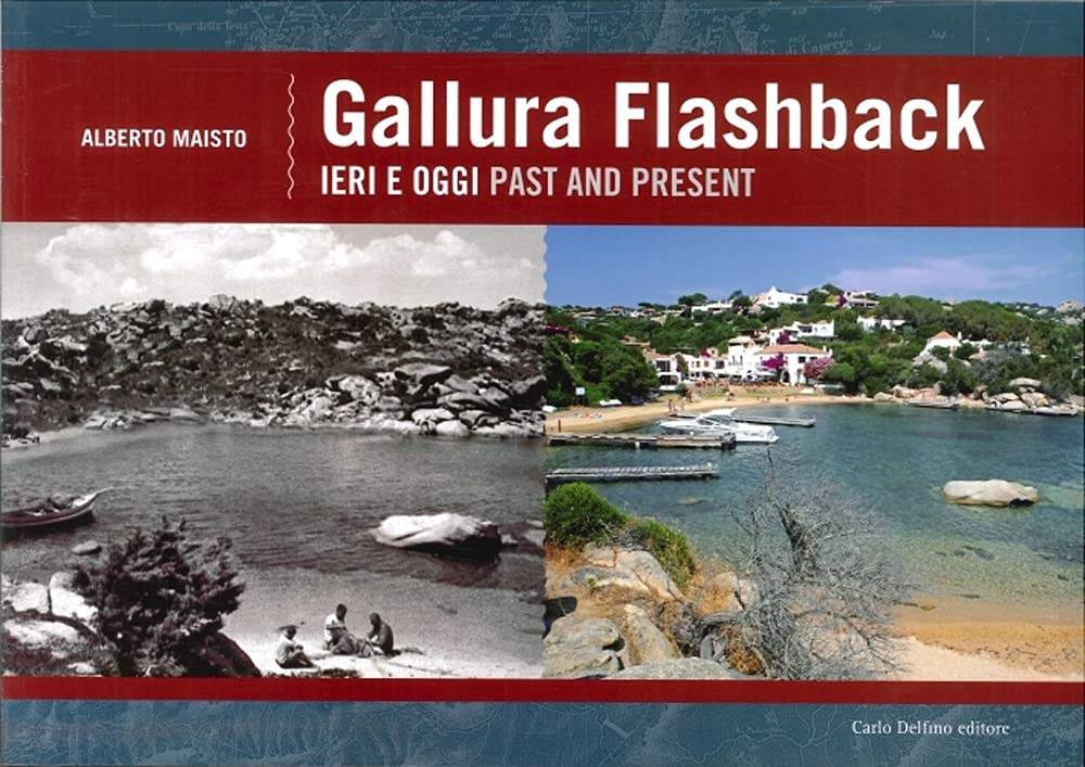 Gallura flashback. Ediz. italiana e inglese Travel