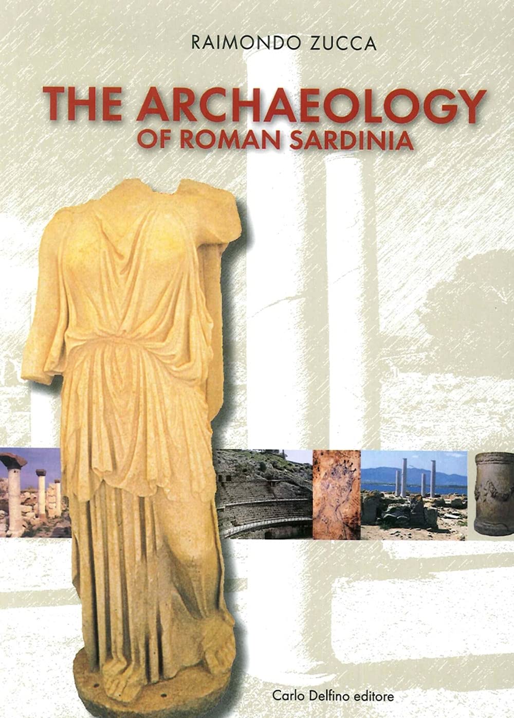Archeologia della Sardegna romana. Ediz. inglese Natural Sciences