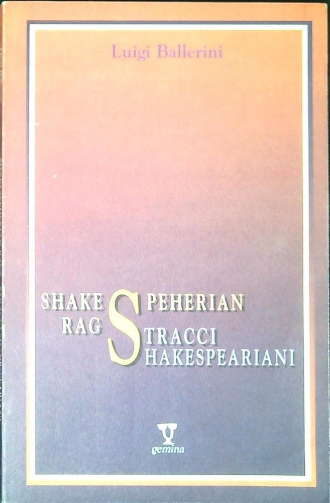 Shakespeherian rags-Stracci shakespeariani (Gemina) Poetry