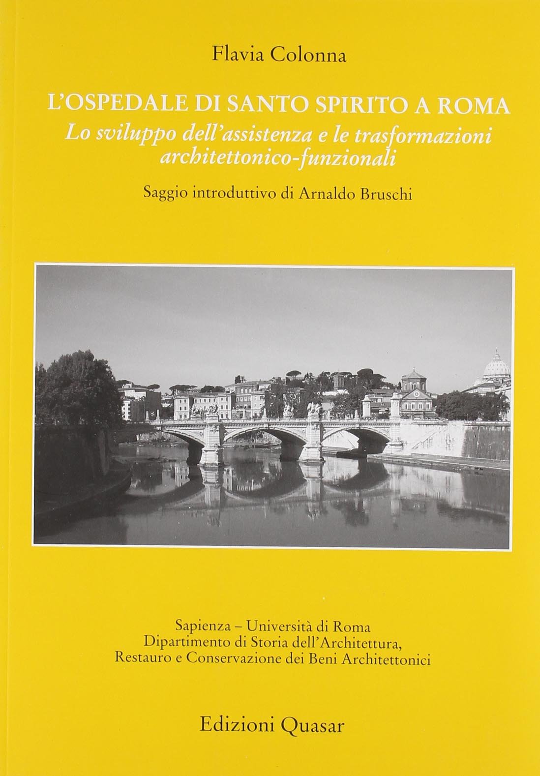 L'ospedale di Santo Spirito a Roma. Lo sviluppo dell'assistenza e le trasformazioni architettonico-funzionali Film, Art & Culture