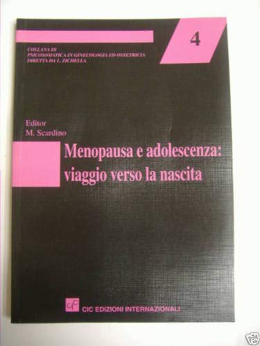 Menopausa e adolescenza: viaggio verso la nascita (Psicosomatica in medicina e ostetricia) Parents & Children