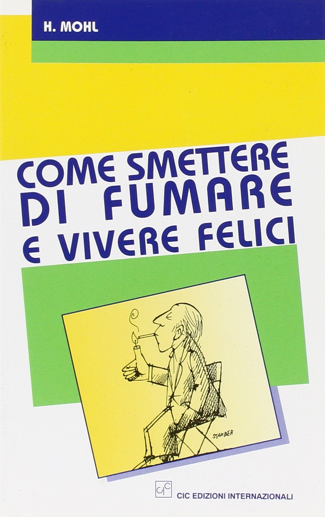 Come smettere di fumare e vivere felici (I consigli di Ippocrate) Health, Nutrition & Fitness