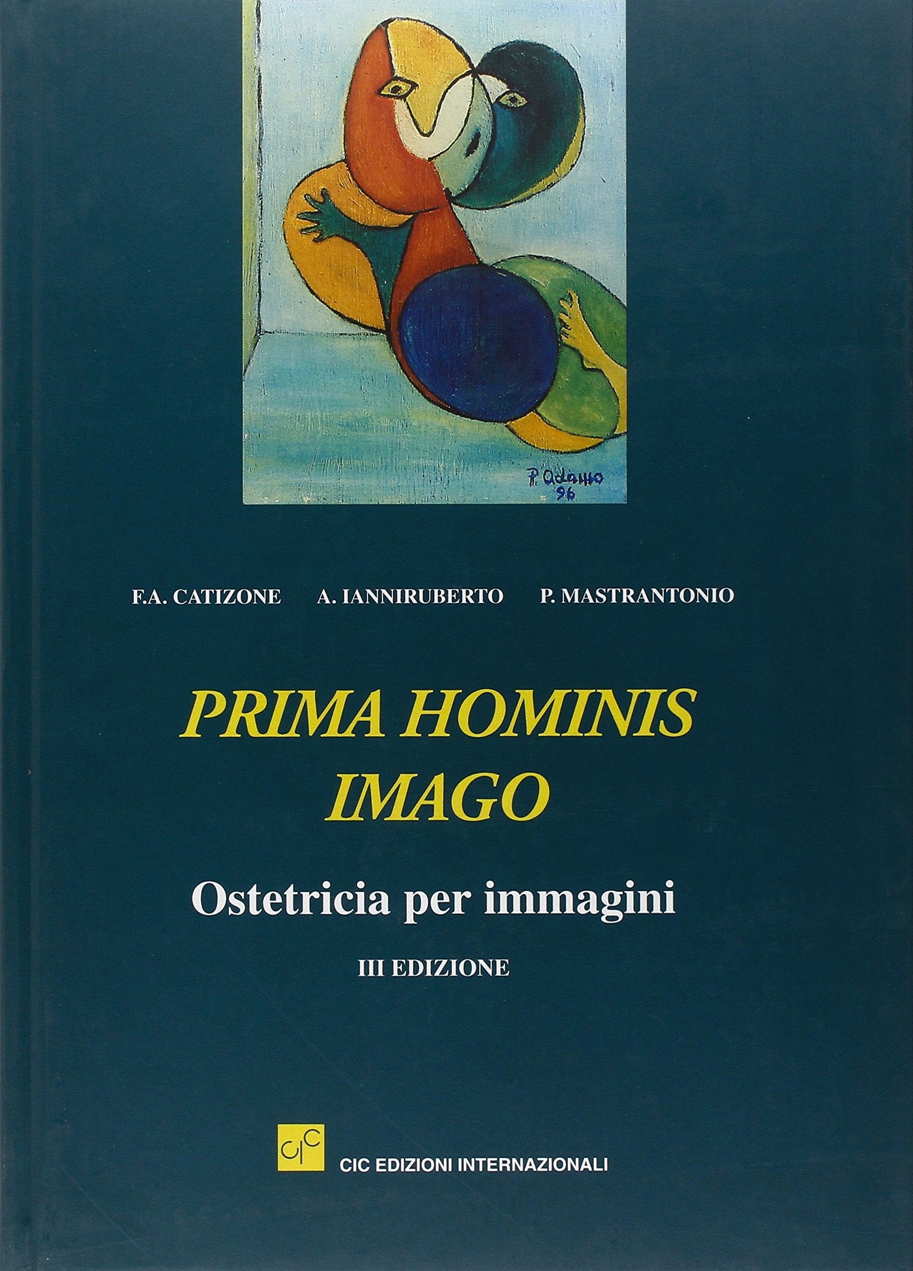Prima hominis imago. Ostetricia per immagini Medicine
