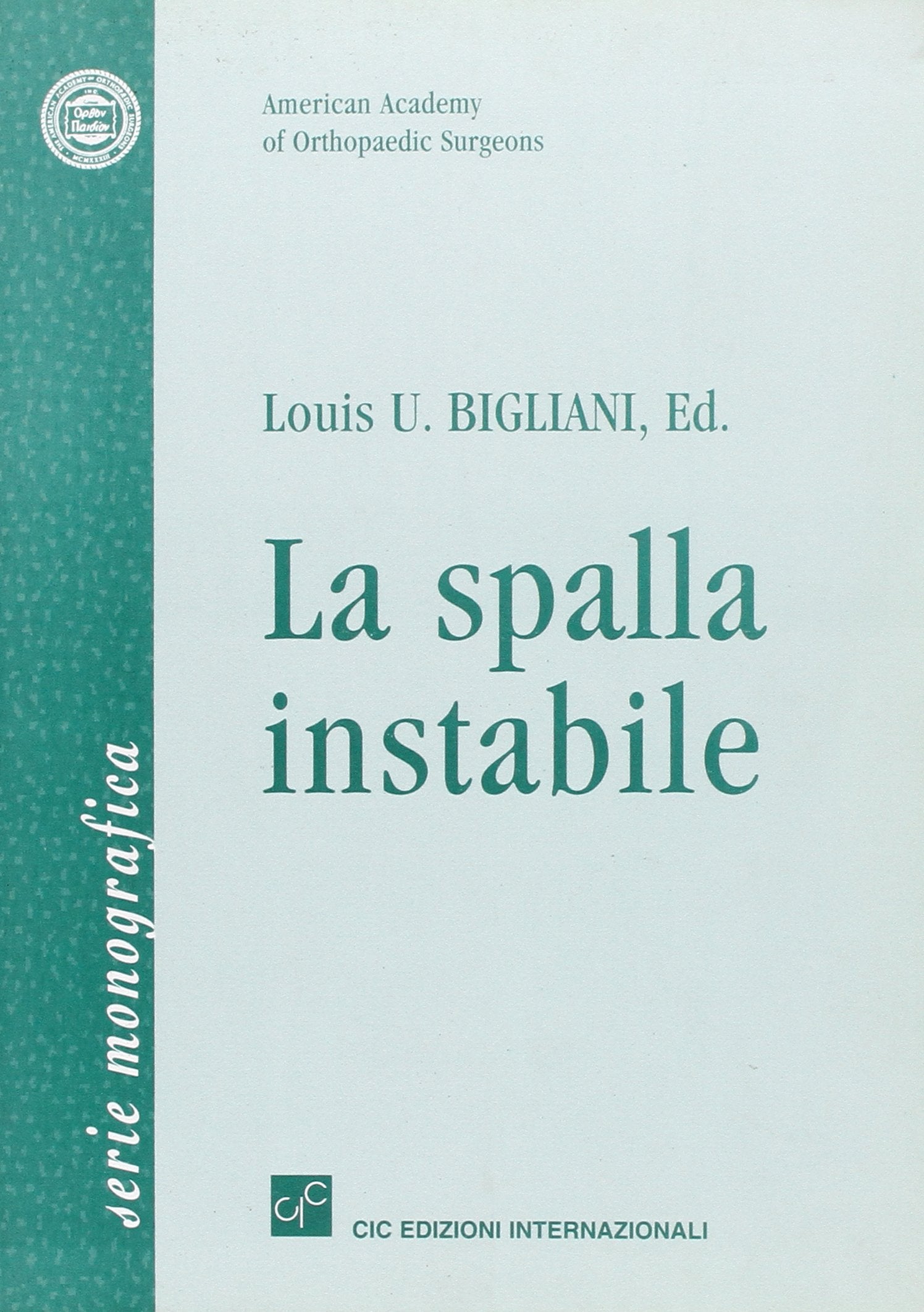 La spalla instabile (American academy of orthopaedic surgeons) Medicine