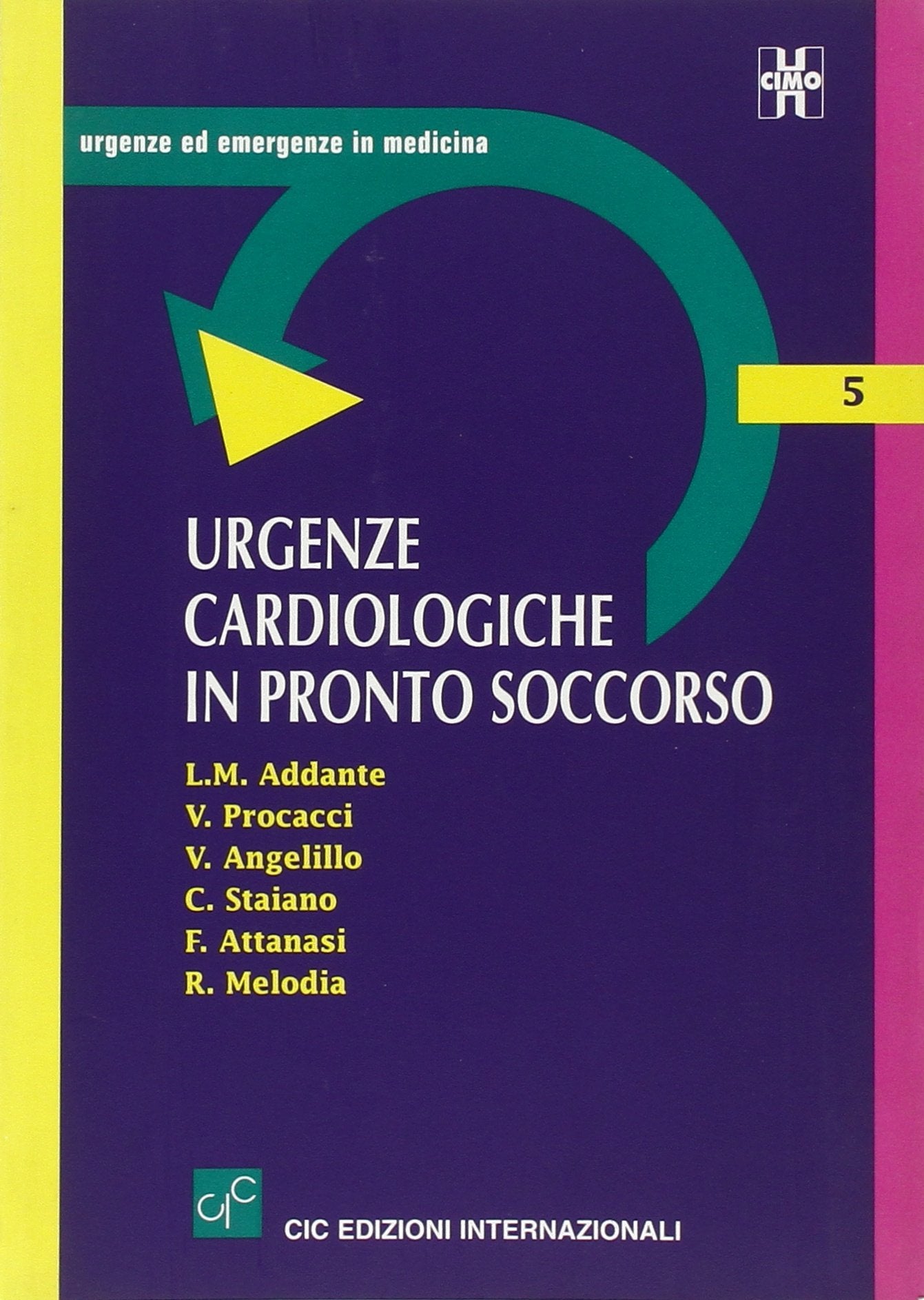 Urgenze cardiologiche in pronto soccorso (Urgenze ed emergenze in medicina) Medicine