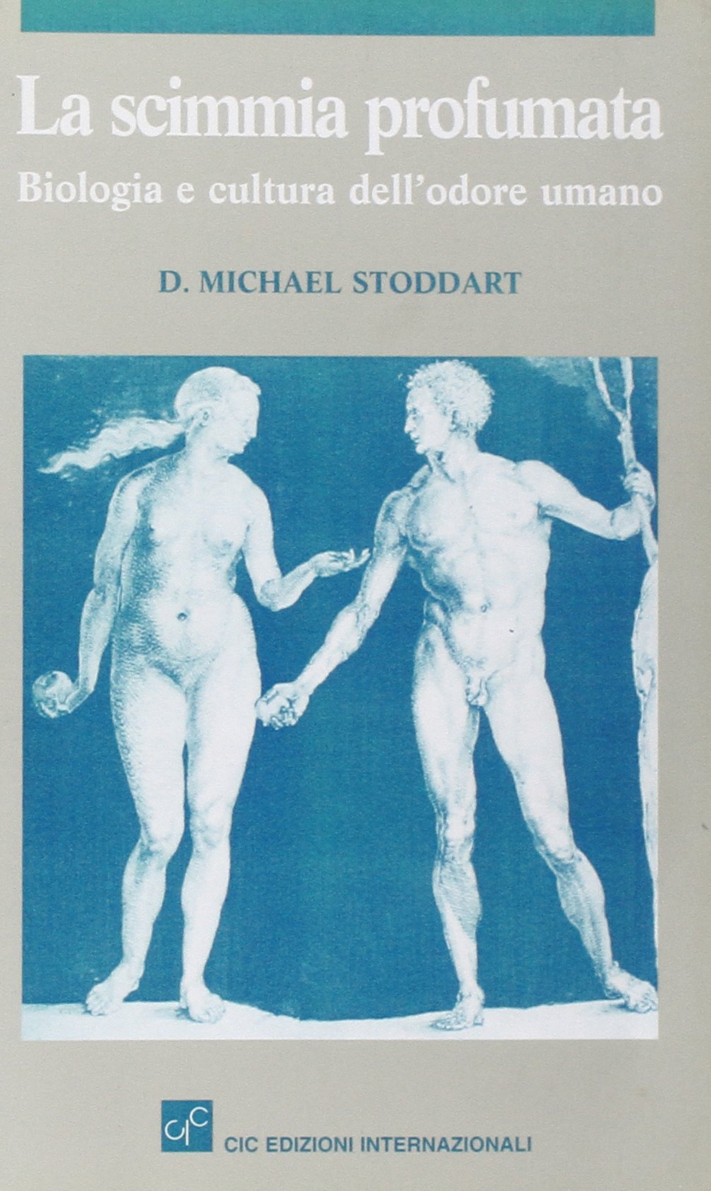 La scimmia profumata. Biologia e cultura dell'odore umano Natural Sciences