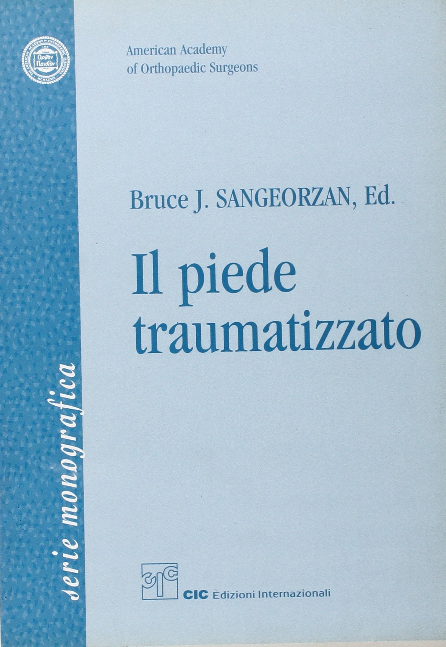 Il piede traumatizzato (American academy of orthopaedic surgeons) Medicine