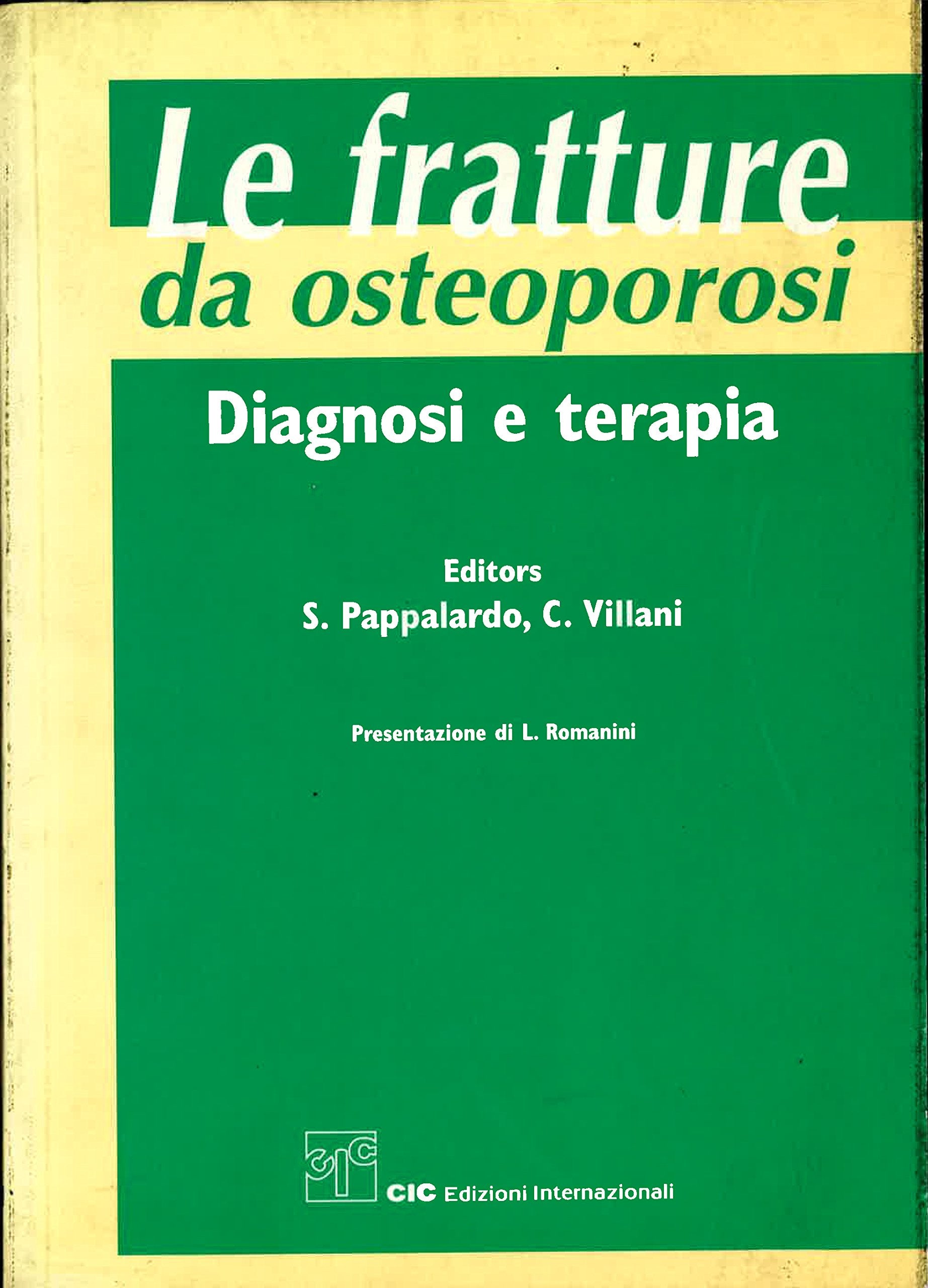 Le fratture da osteoporosi. Diagnosi e terapia Medicine