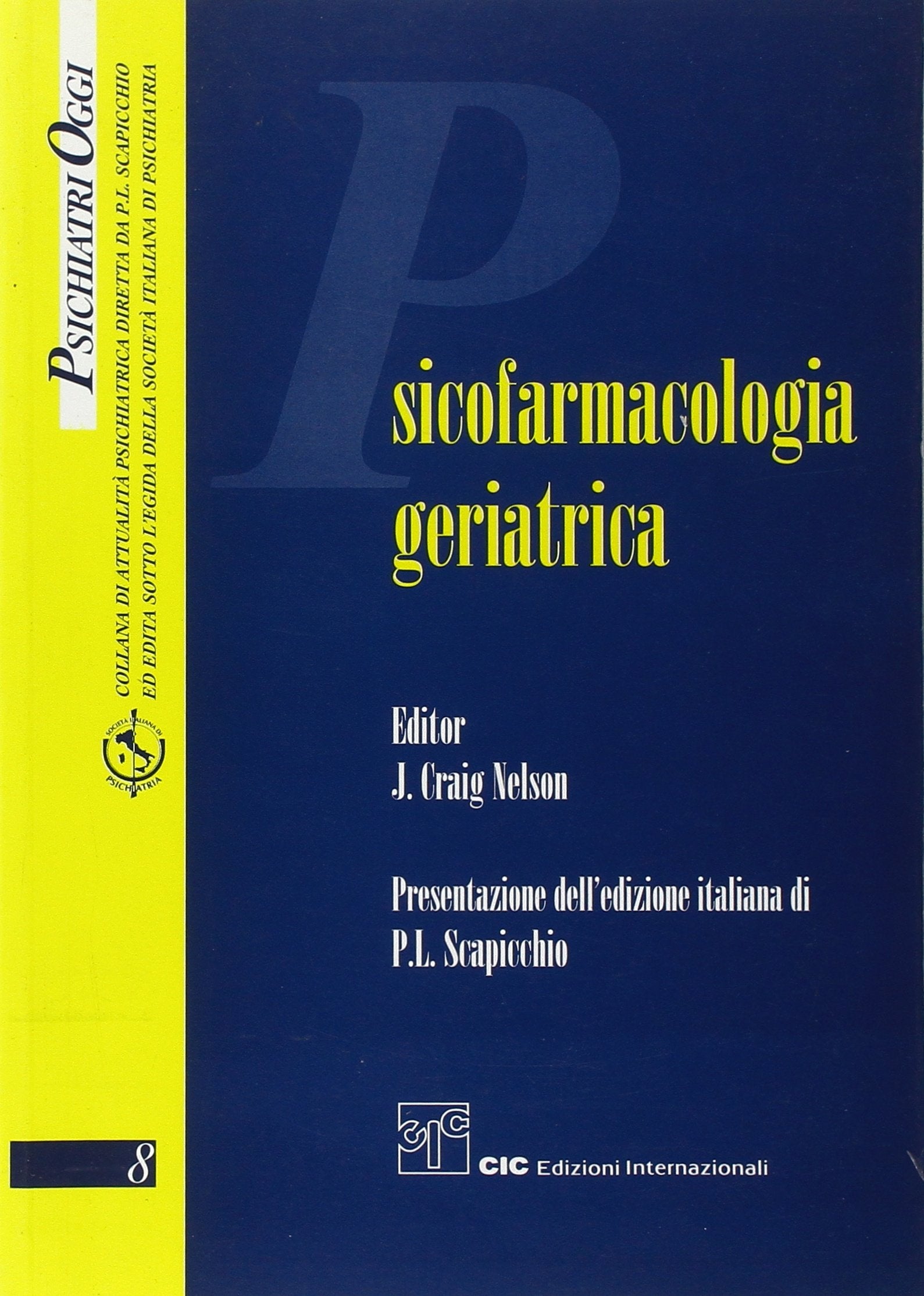 Psicofarmacologia geriatrica (Psichiatri oggi) Medicine