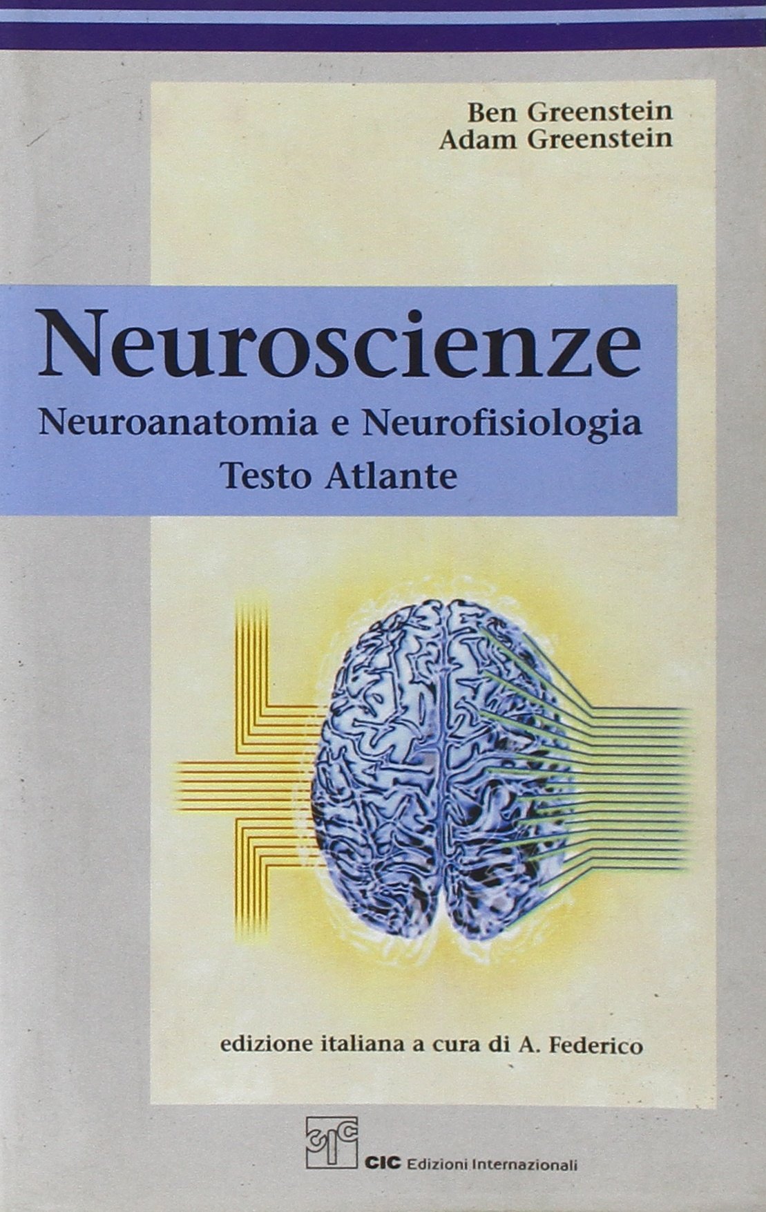 Neuroscienze. Neuroanatomia e neurofisiologia. Testo atlante Medicine