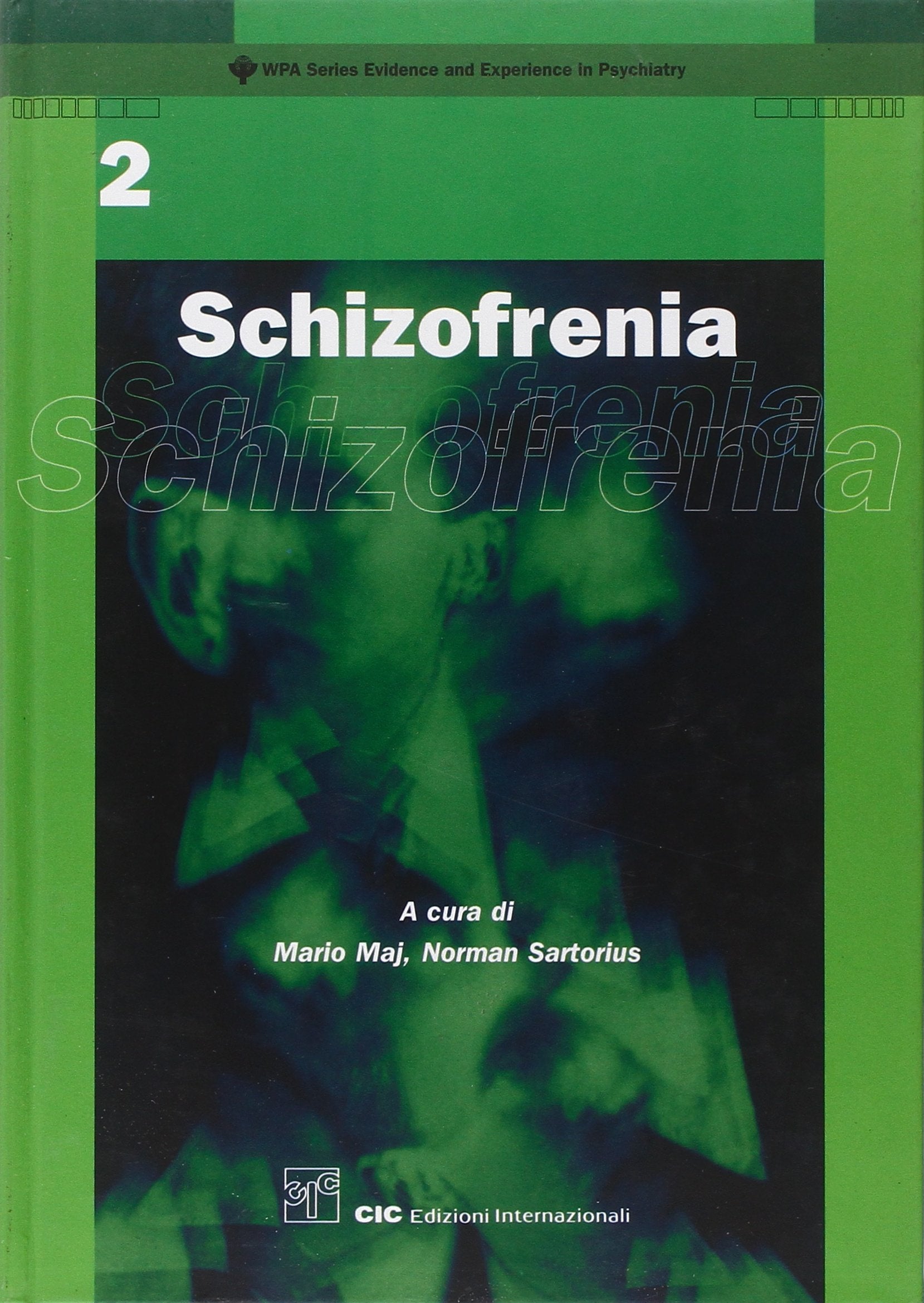 Schizofrenia (Wpa series evidence and exper.in psychiat) Medicine