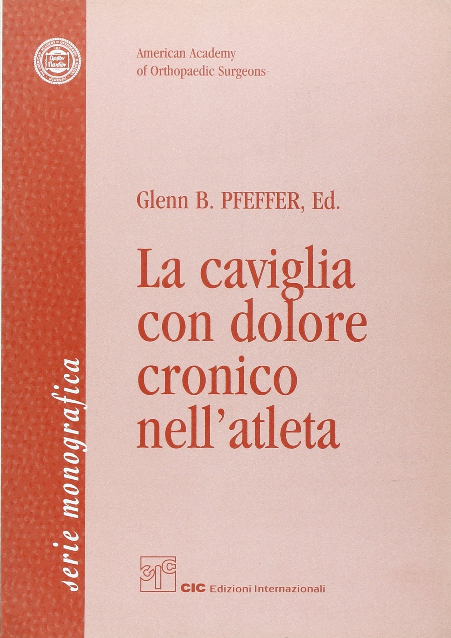 La caviglia con dolore cronico nell'atleta (American academy of orthopaedic surgeons) Medicine
