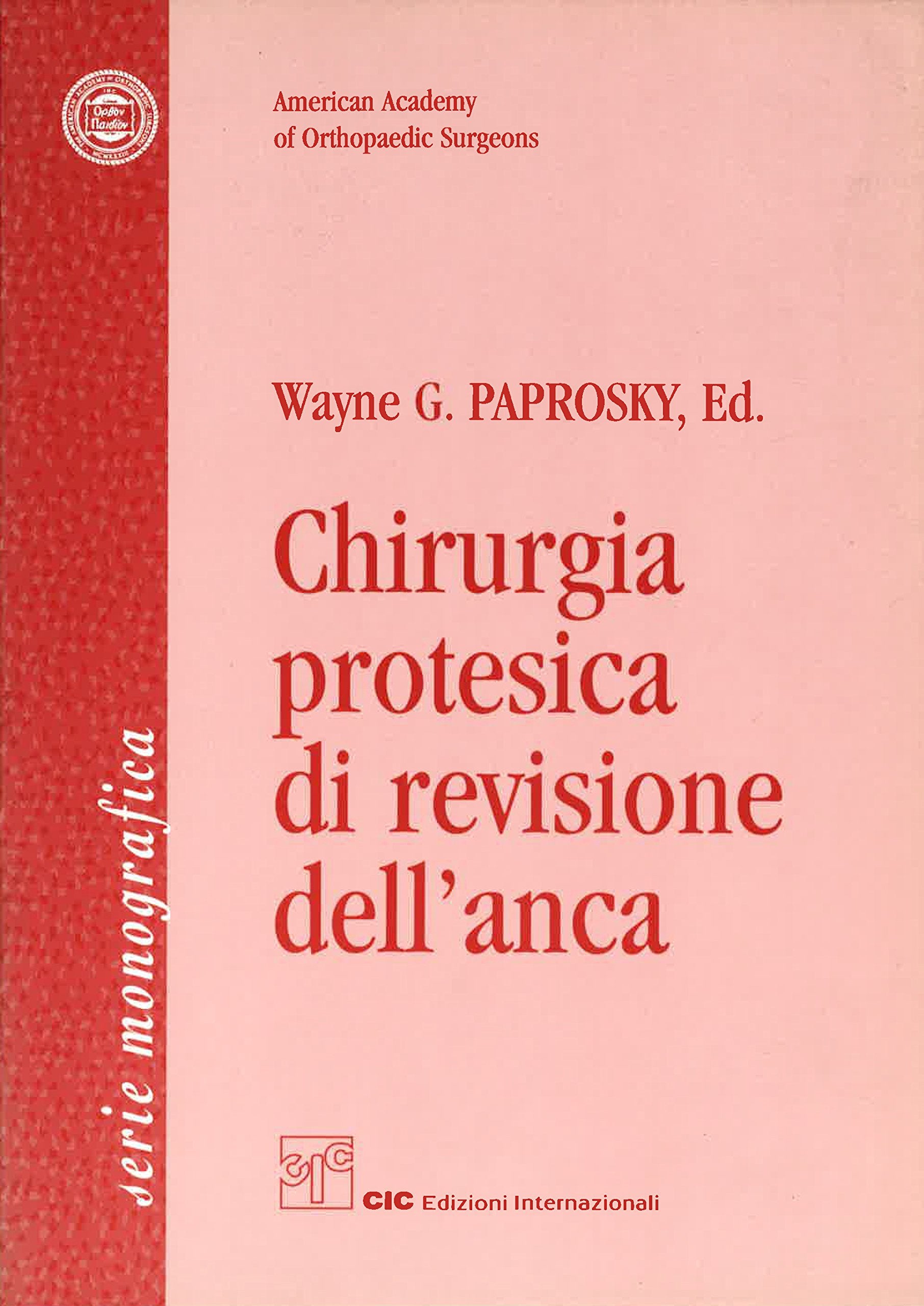 Chirurgia protesica di revisione dell'anca (American academy of orthopaedic surgeons) Medicine