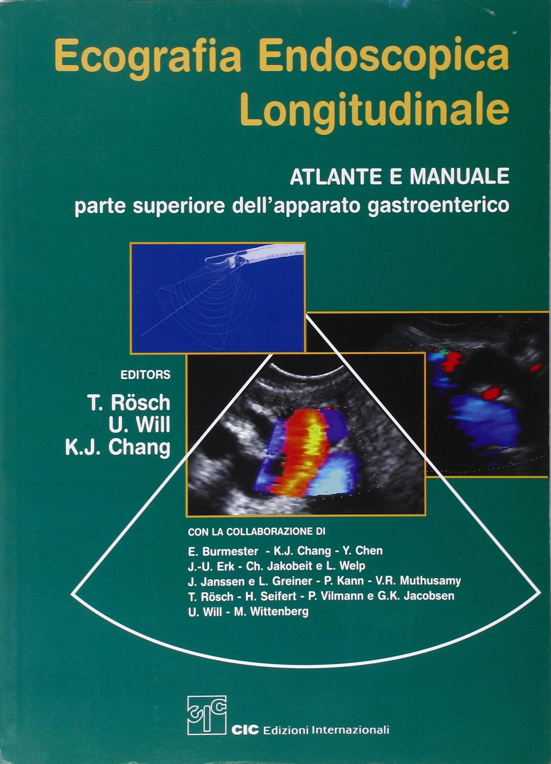 Ecografia endoscopica longitudinale. Atlante e manuale. Parte superiore dell'apparato gastroenterico Medicine