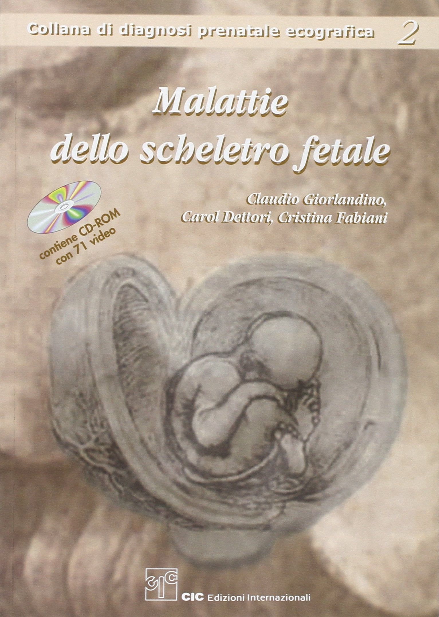Malattie dello scheletro fetale. Con CD-ROM (Diagnosi prenatale ecografica) Medicine